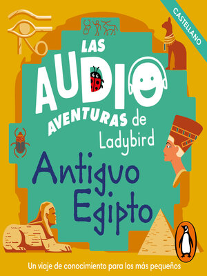 cover image of Antiguo Egipto (Castellano) (Las audioaventuras de Ladybird)